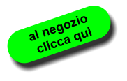 al negozio  clicca qui