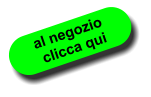 al negozio  clicca qui